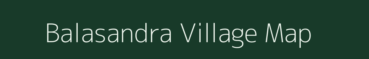 Balasandra village map in Karnataka