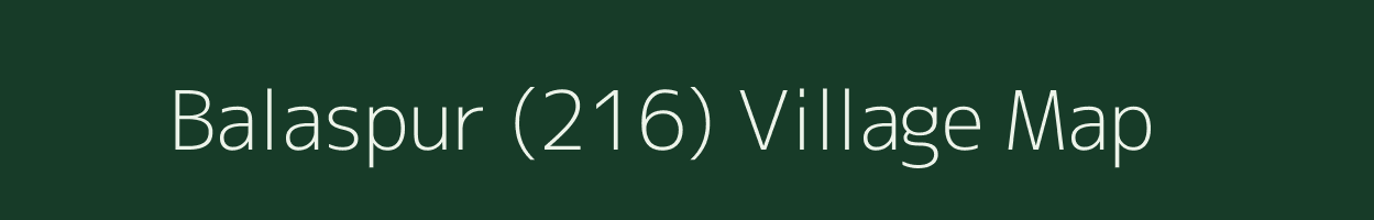 Balaspur (216) village map in Punjab