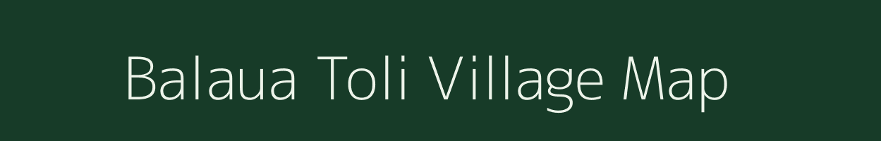 Balaua Toli village map in Jharkhand