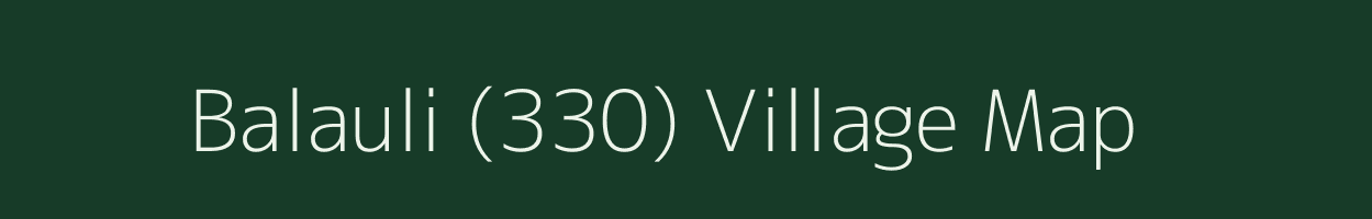 Balauli (330) village map in Punjab