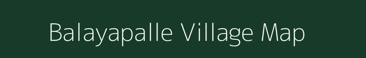 Balayapalle village map in Andhra Pradesh