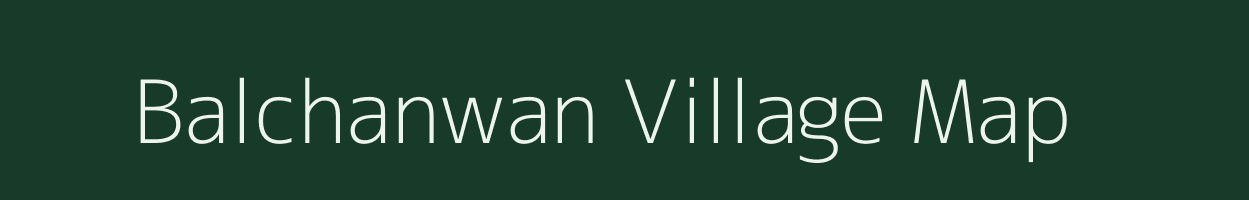 Balchanwan village map in Bihar