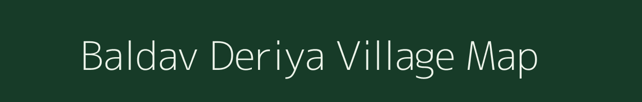 Baldav Deriya village map in Uttar Pradesh