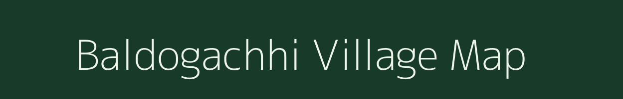 Baldogachhi village map in Bihar