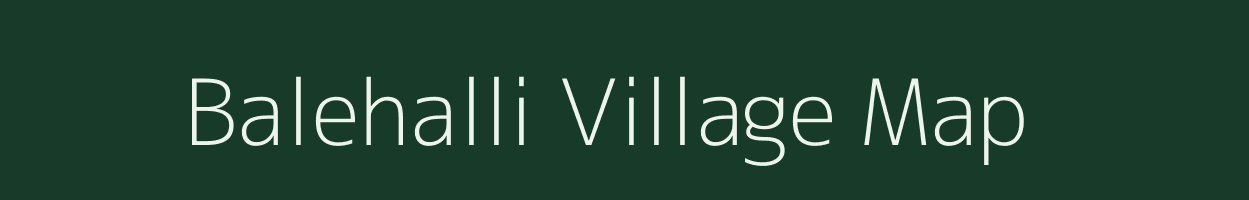 Balehalli village map in Karnataka