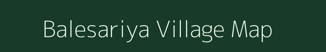 Balesariya village map in Rajasthan