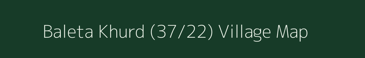 Baleta Khurd (37/22) village map in Himachal Pradesh