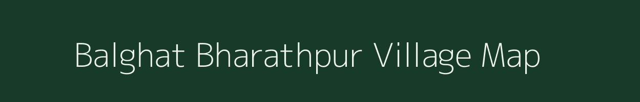 Balghat Bharathpur village map in Bihar