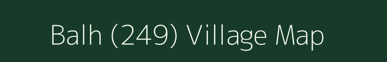 Balh (249) village map in Himachal Pradesh