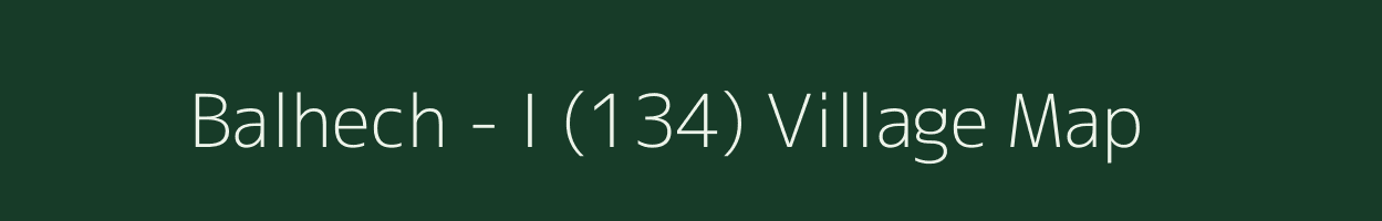 Balhech - I (134) village map in Himachal Pradesh