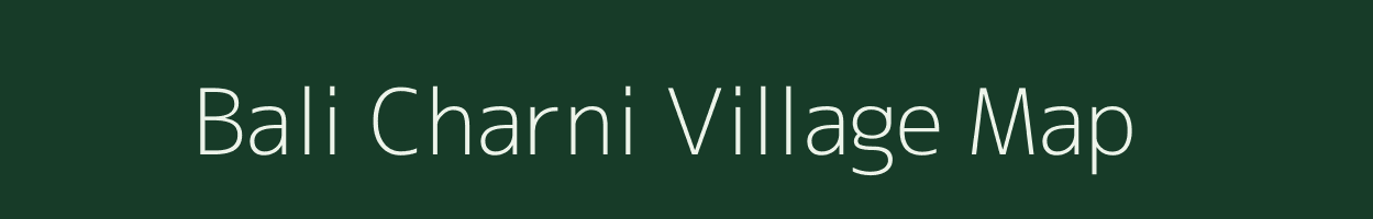 Bali Charni village map in Rajasthan