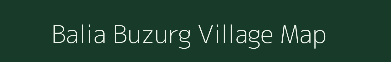 Balia Buzurg village map in Bihar