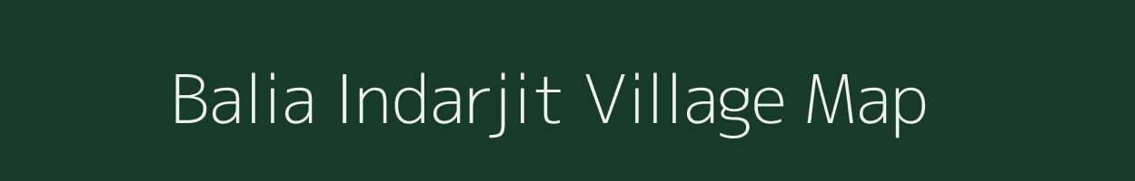 Balia Indarjit village map in Bihar