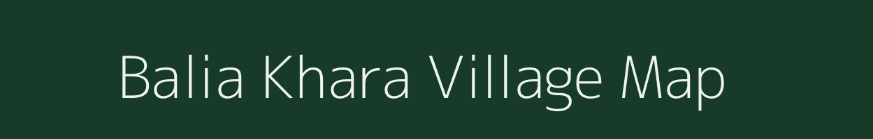 Balia Khara village map in Jharkhand