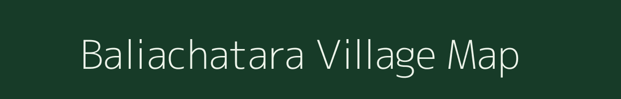 Baliachatara village map in Odisha