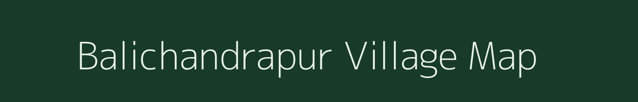 Balichandrapur village map in Odisha