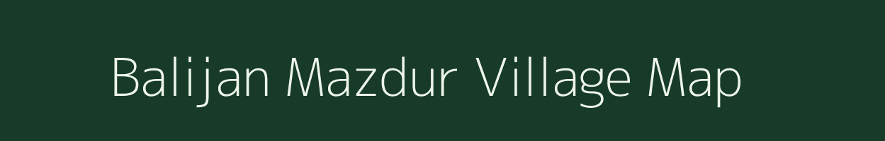 Balijan Mazdur village map in Assam