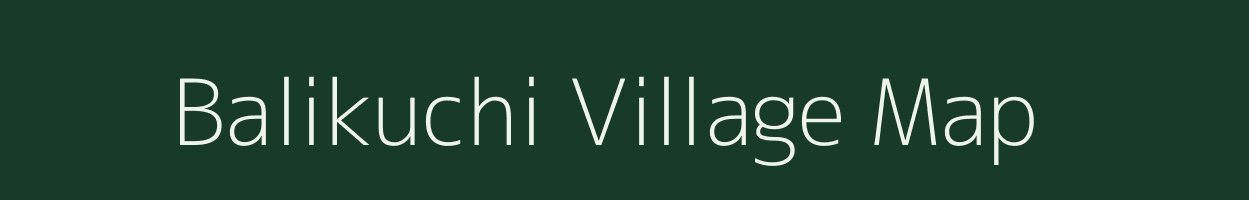 Balikuchi village map in Assam