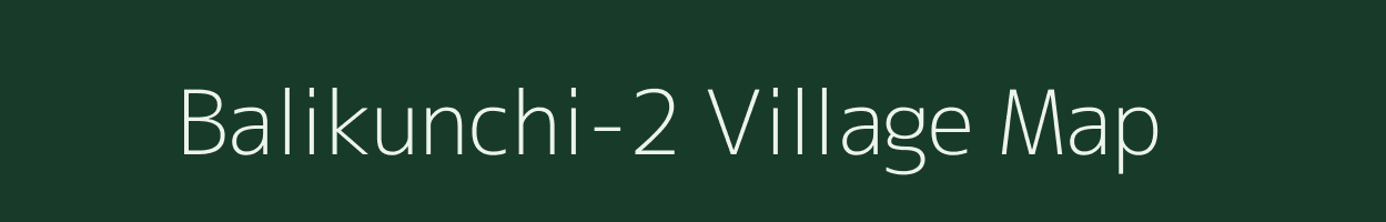 Balikunchi-2 village map in Assam