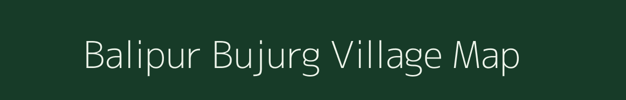 Balipur Bujurg village map in Madhya Pradesh