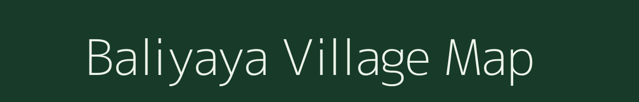 Baliyaya village map in Uttar Pradesh