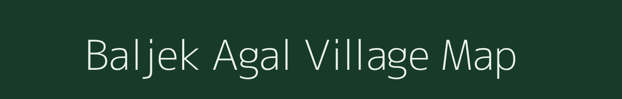 Baljek Agal village map in Meghalaya