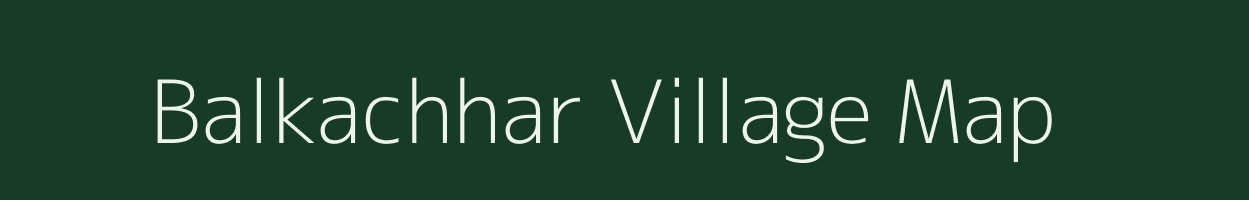 Balkachhar village map in Madhya Pradesh