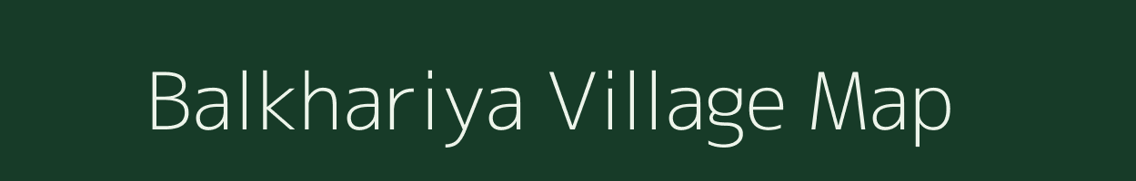 Balkhariya village map in Uttar Pradesh