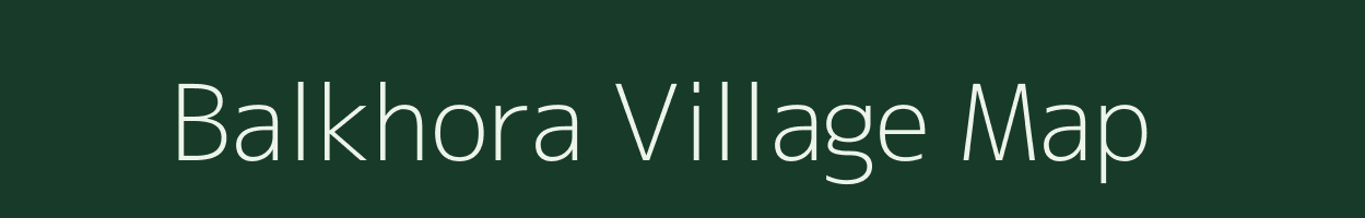 Balkhora village map in Bihar