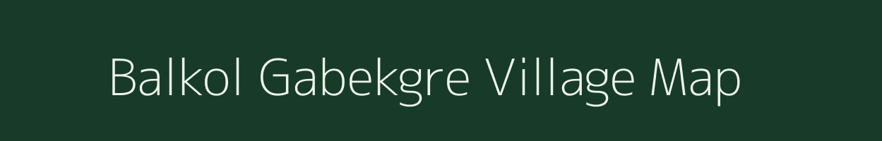 Balkol Gabekgre village map in Meghalaya