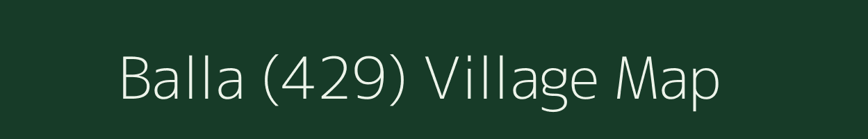 Balla (429) village map in Himachal Pradesh