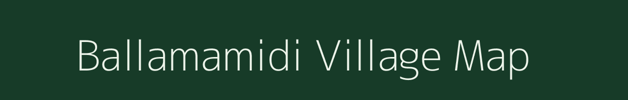 Ballamamidi village map in Andhra Pradesh