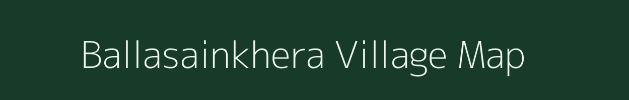 Ballasainkhera village map in Uttar Pradesh