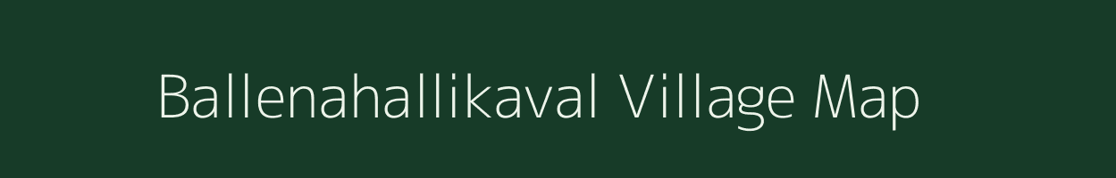 Ballenahallikaval village map in Karnataka