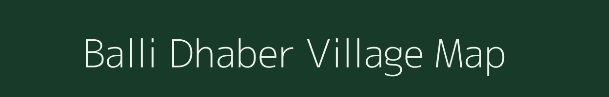 Balli Dhaber village map in Himachal Pradesh