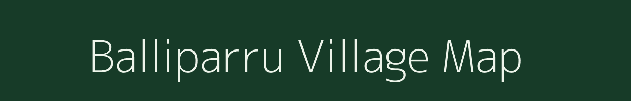 Balliparru village map in Andhra Pradesh
