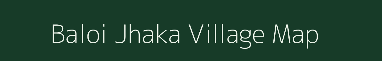 Baloi Jhaka village map in West Bengal