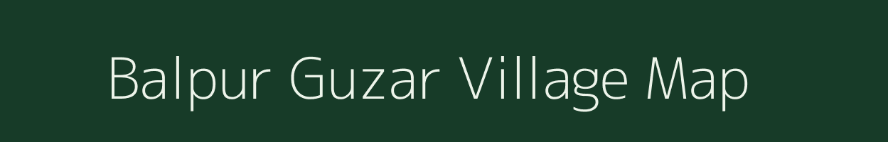 Balpur Guzar village map in Uttar Pradesh