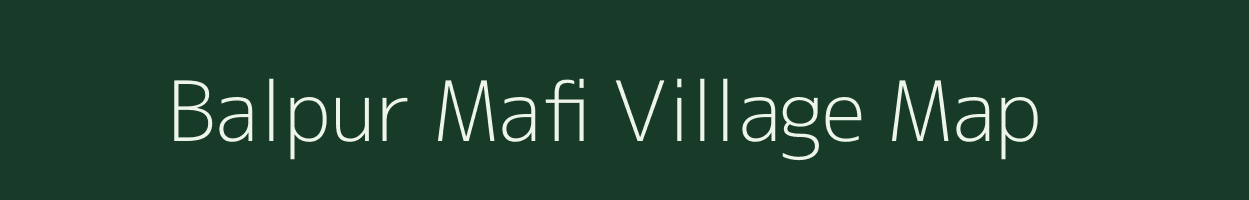 Balpur Mafi village map in Uttar Pradesh