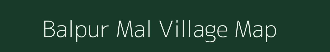 Balpur Mal village map in Madhya Pradesh