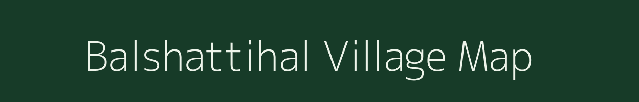 Balshattihal village map in Karnataka