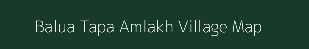 Balua Tapa Amlakh village map in Uttar Pradesh