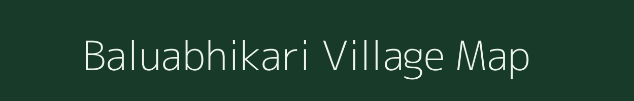 Baluabhikari village map in Bihar