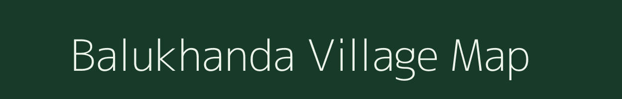 Balukhanda village map in Odisha