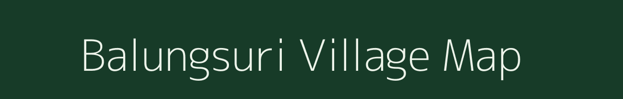 Balungsuri village map in Mizoram