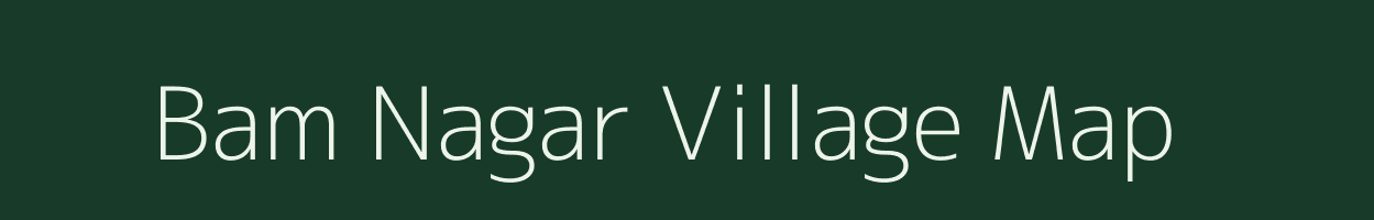 Bam Nagar village map in Uttar Pradesh