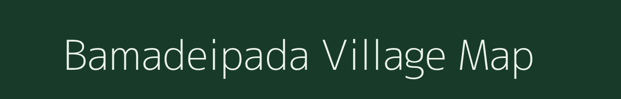 Bamadeipada village map in Odisha