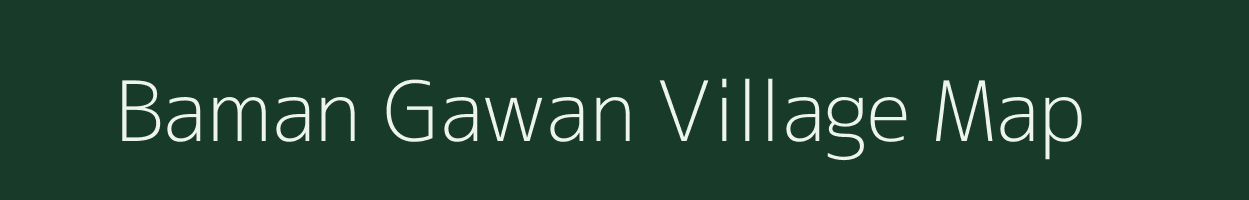 Baman Gawan village map in Rajasthan