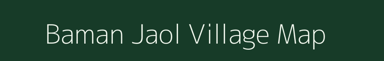 Baman Jaol village map in Uttarakhand