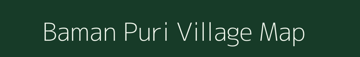 Baman Puri village map in Madhya Pradesh